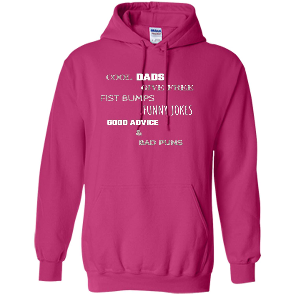 Fathers Day T-shirt Cool Dads Give Free Fist Bumps Funny Jokes Good Advice And Bad Puns Heliconia