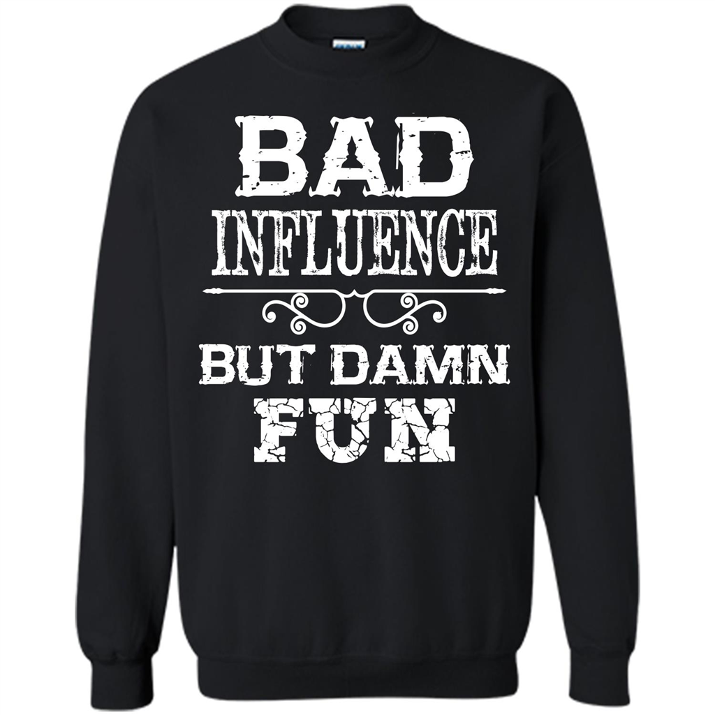 Bad Influence But Damn Fun T-shirt Black