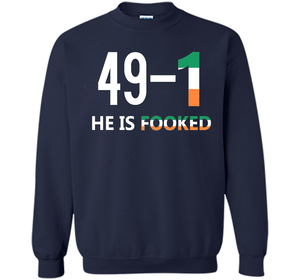 He Is Fooked shirt 49 and 1 cool shirt