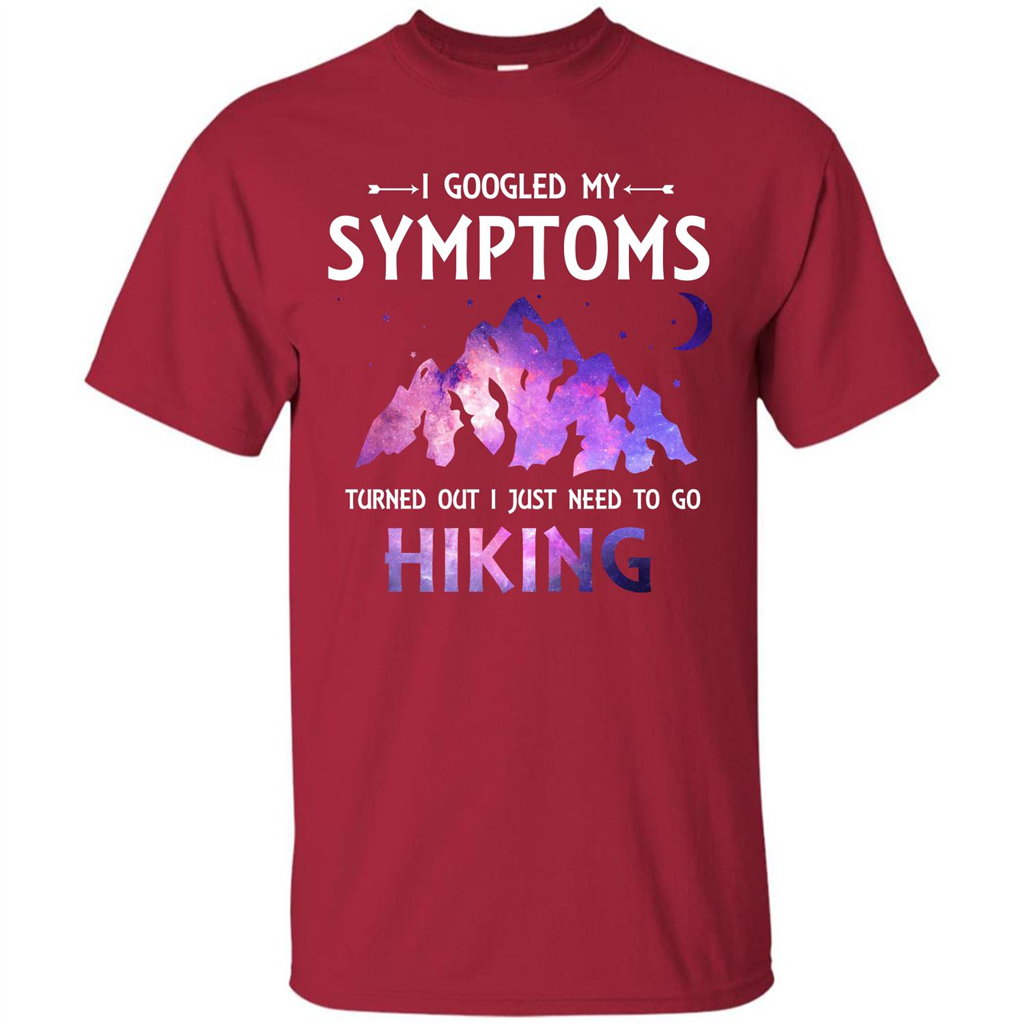 Hiker T-shirt I Googled My Symptoms Turned Out Cardinal