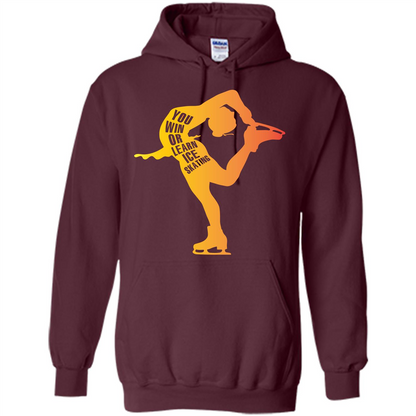 Ice Skating T-shirt You Win Or Learn Ice Skating Maroon