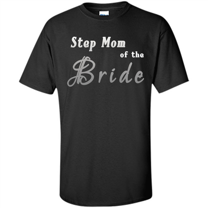Bride's Step Mom T-shirt - New Step Mother Of Bride Black