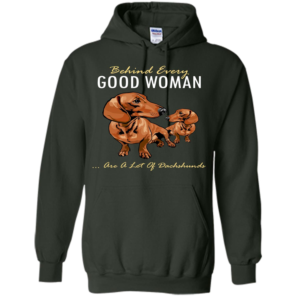 Dachshunds T-shirt Behind Every Good Woman T-shirt Forest Green