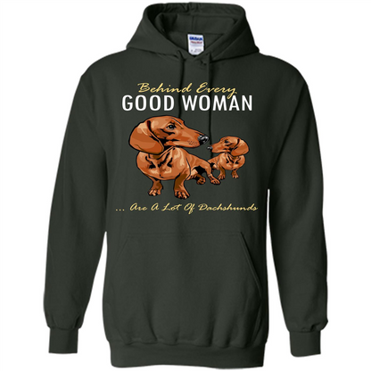 Dachshunds T-shirt Behind Every Good Woman T-shirt Forest Green
