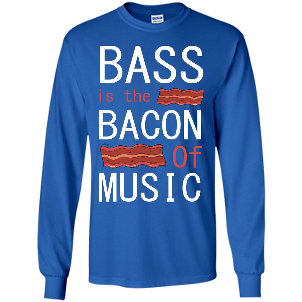 Bass Is The Bacon Of Music T-shirt Royal