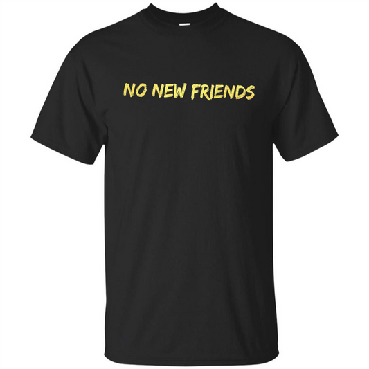 No New Friends T-Shirt Black