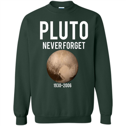 Funny Pluto Never Forget 1930-2006 T-shirt Forest Green