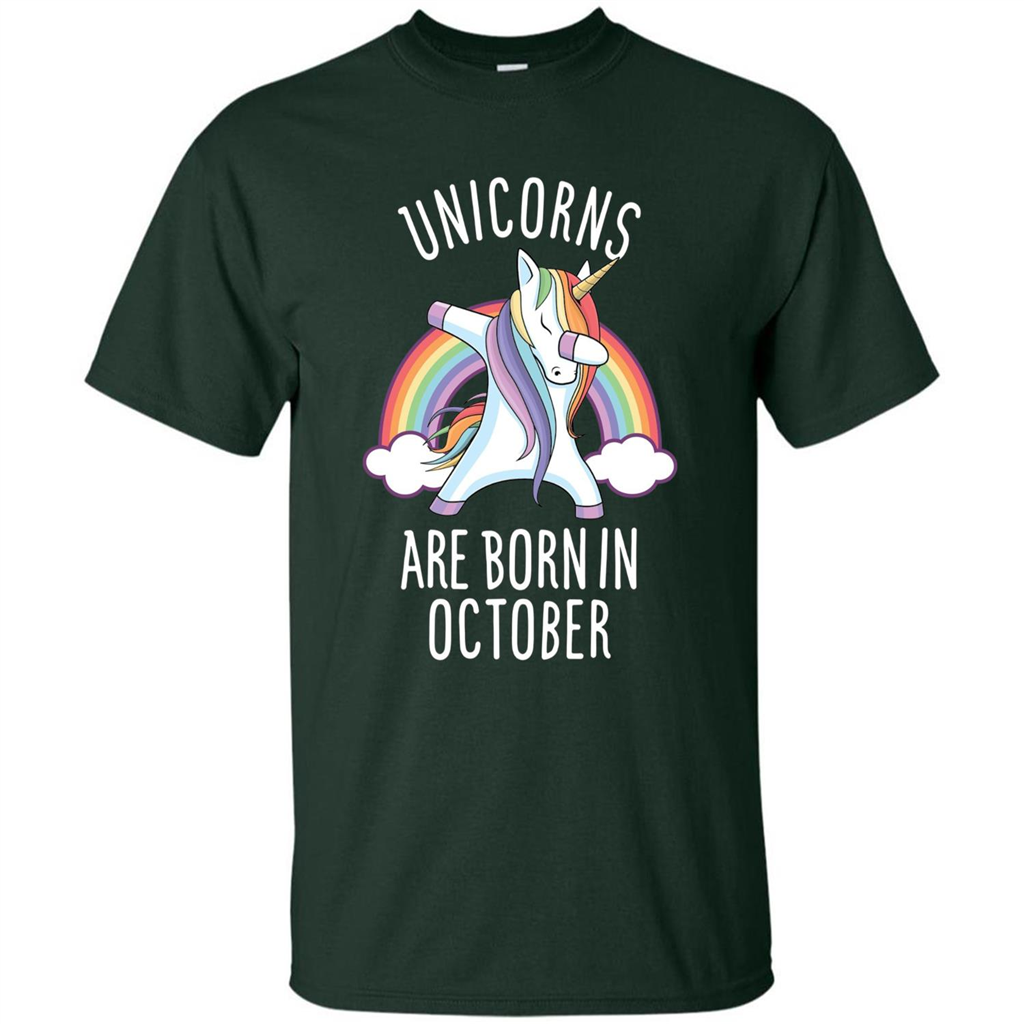 October Birthday T-shirt Unicorns Are Born In October Dabbing Forest Green