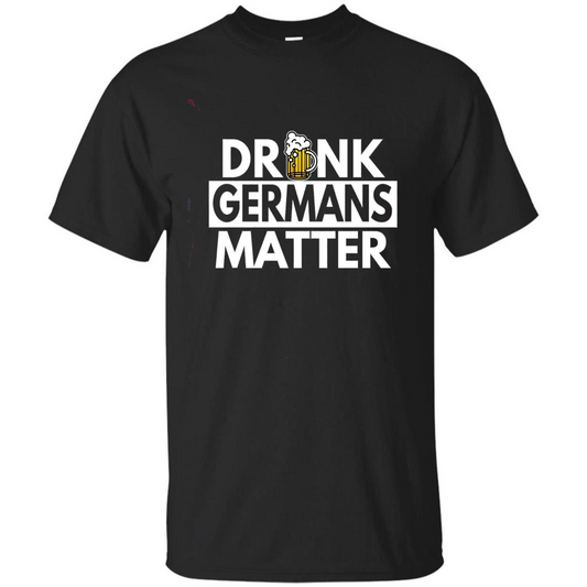 Oktoberfest T-shirt Drunk Germans Matter Black
