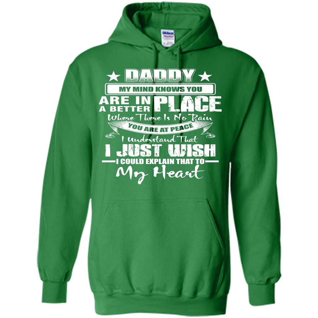 Daddy My Mind Knows You Are In A Better Place T-shirt