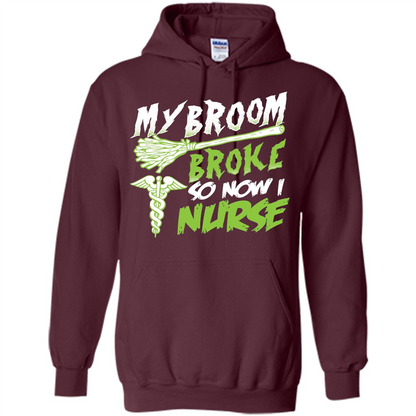 Nurse T-shirt My Broom Broke So Now I Nurse Funny Halloween T-Shirt Maroon