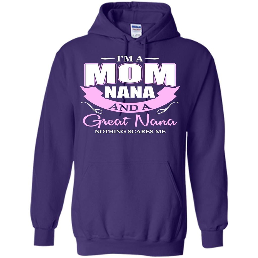 I'm A Mom Nana And A Great Nana Nothing Scares Me Purple