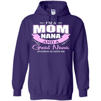 I'm A Mom Nana And A Great Nana Nothing Scares Me Purple