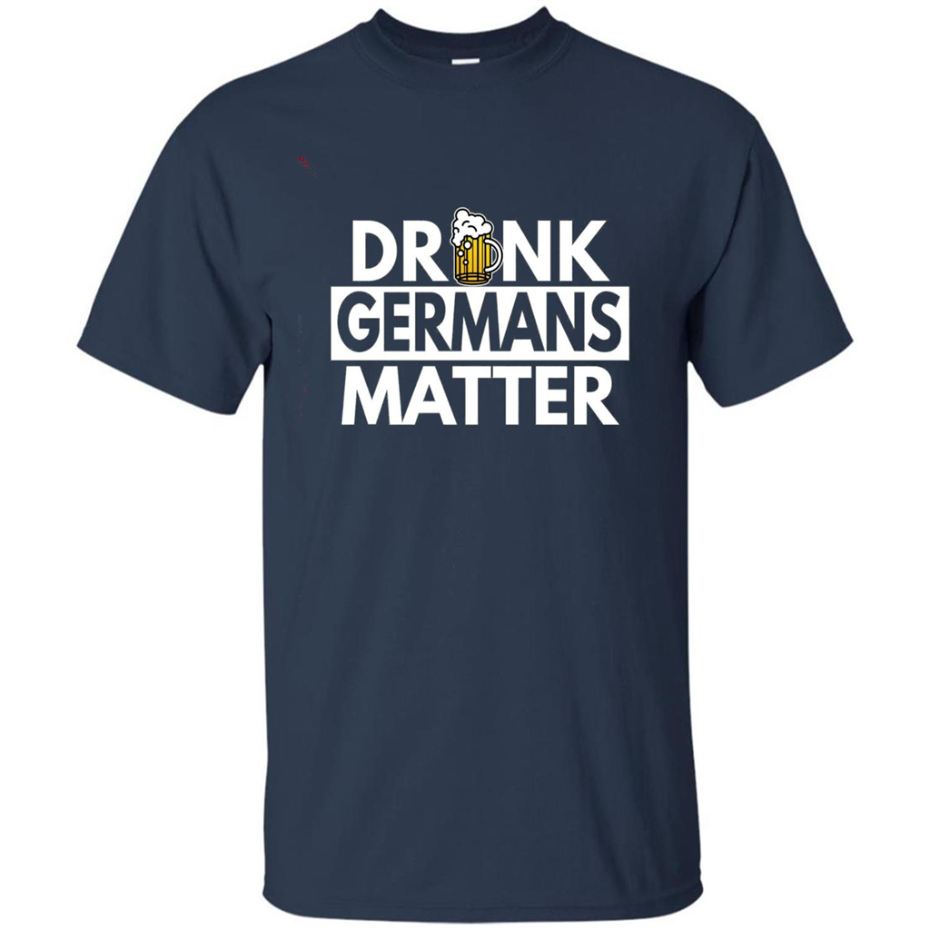 Oktoberfest T-shirt Drunk Germans Matter Navy