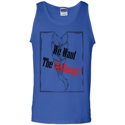 Redhead T-shirt We Want The Redhead Royal