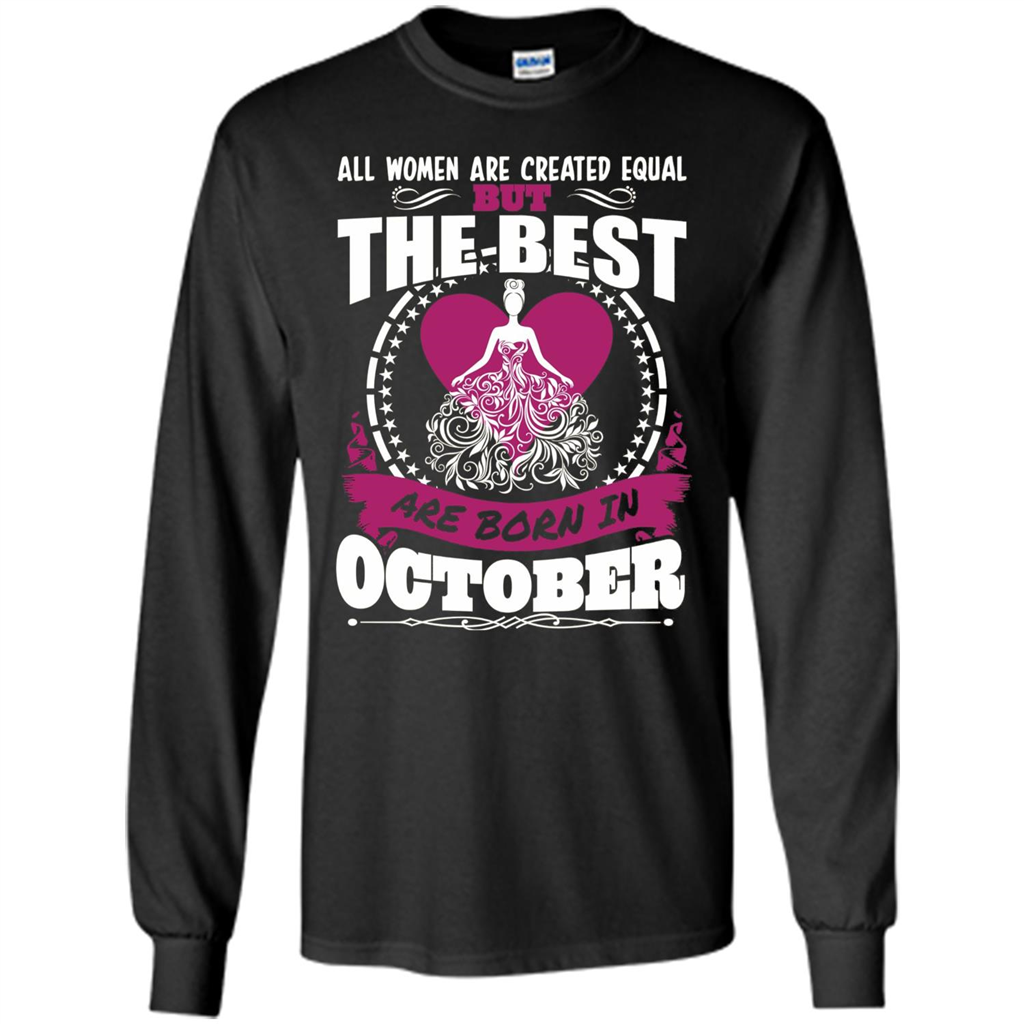 The Best Women Are Born In October T-shirt