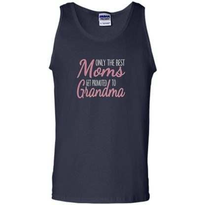 Only The Best Moms Get Promoted To Grandma T-shirt