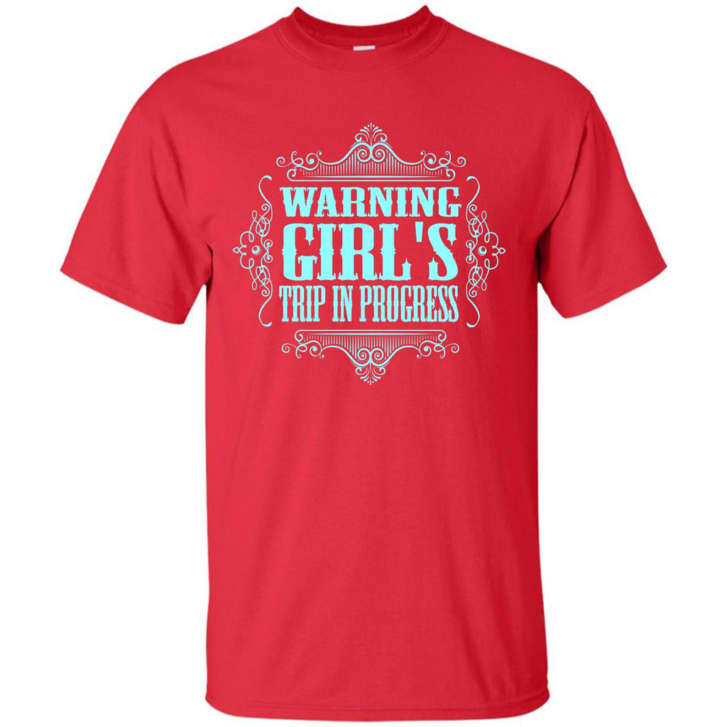 Warning Girl's Trip In Progress T-shirt