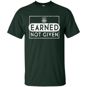 Police Academy Graduation T-shirt Earned Not Given