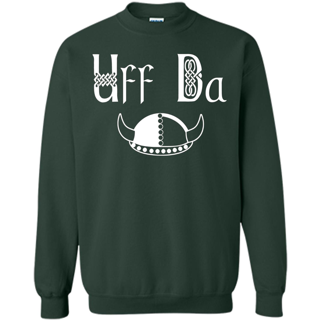 Uff Da Viking Hat Norwegian Scandinavian Saying T-shirt Forest Green