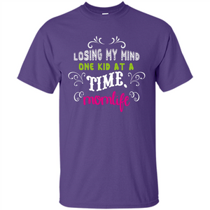 Mommy T-shirt Losing My Mind One Kid At A Time MomLife