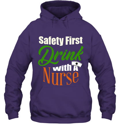 Safety First Drink With A Nurse Saint Patricks Day Shirt Hoodie Purple