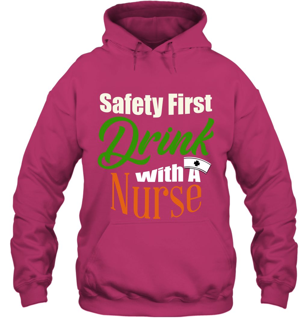 Safety First Drink With A Nurse Saint Patricks Day Shirt Hoodie Heliconia