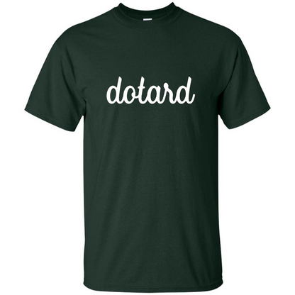 American President T-shirt Cursive Dotard T Shirt Forest Green