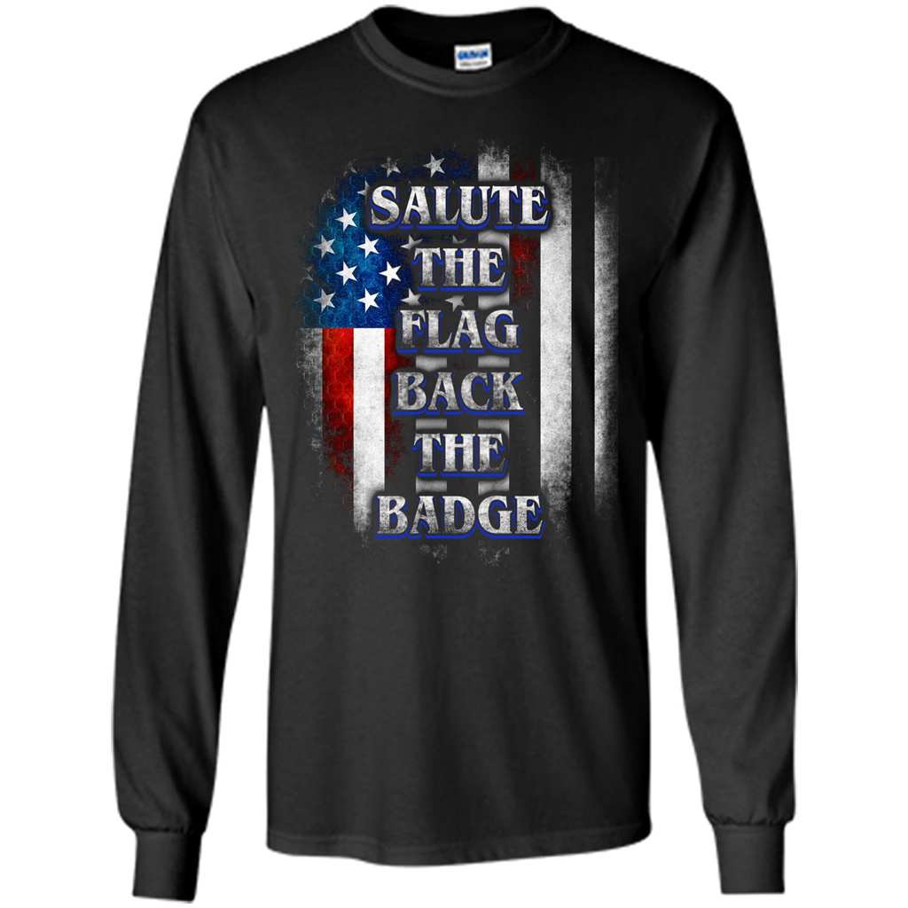 America Flag T-shirt Salute The Flag Back The Badge T-shirt Black