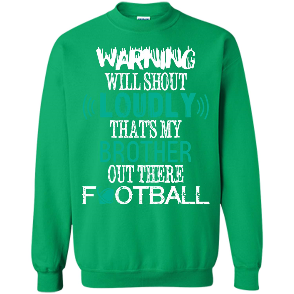 Football T-shirt That's My Brother Out There Football Irish Green