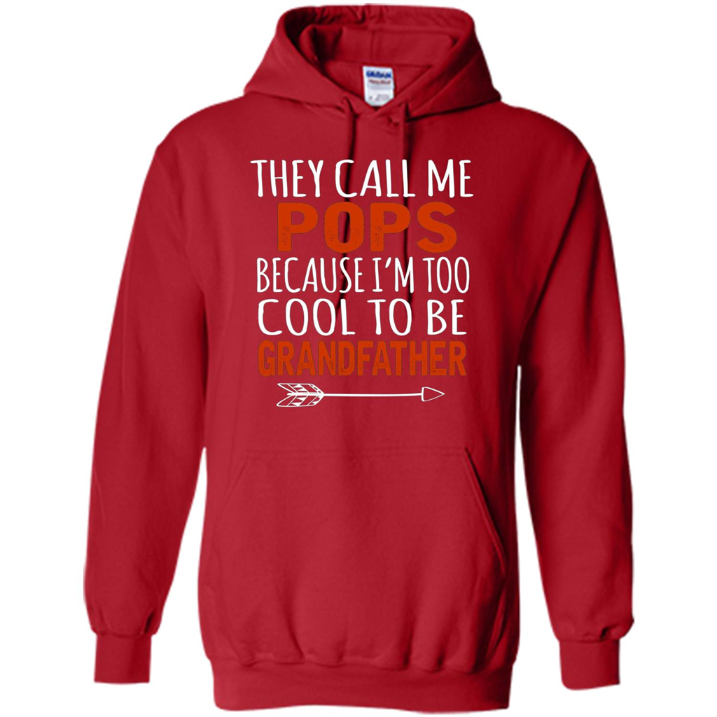 Fathers Day T-shirt Pops Because I Am Too Cool To BE Grandfather Red