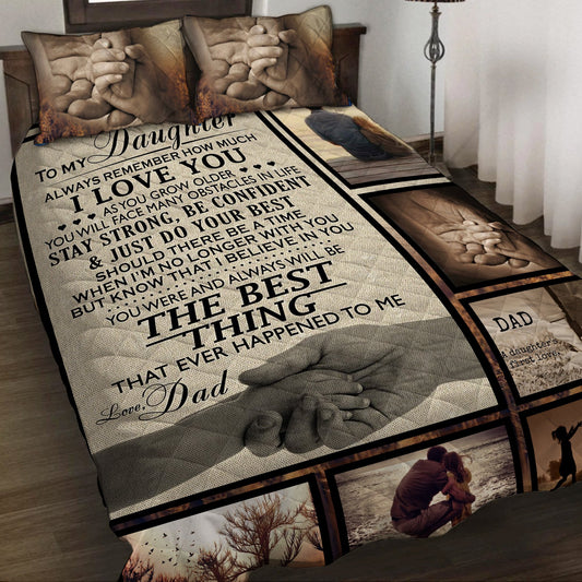 To My Daughter Always Remember Never Forget How Much I Love You Love Dad 3D Quilt Set King (230x260CM)