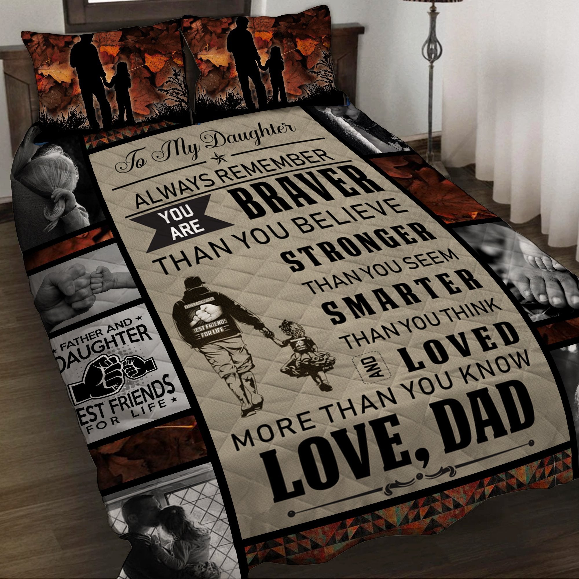 To My Daughter Always Remember You Are Brave Than You Believe Love Dad 3D Quilt Set