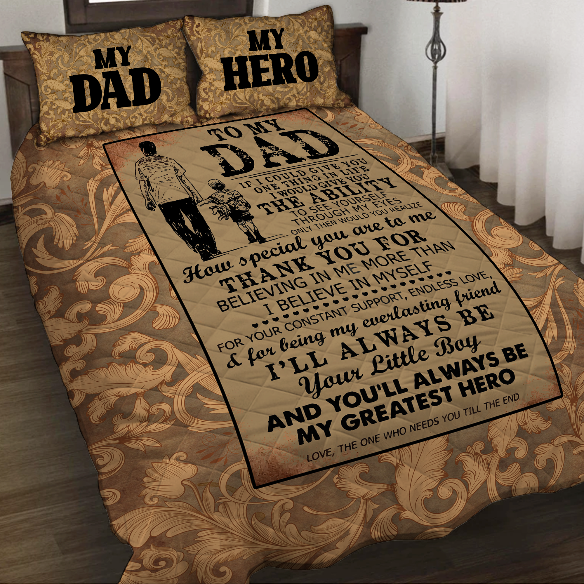 My Dad My Hero To My Dad If I Could Give You One Thing In Life 3D Quilt Set