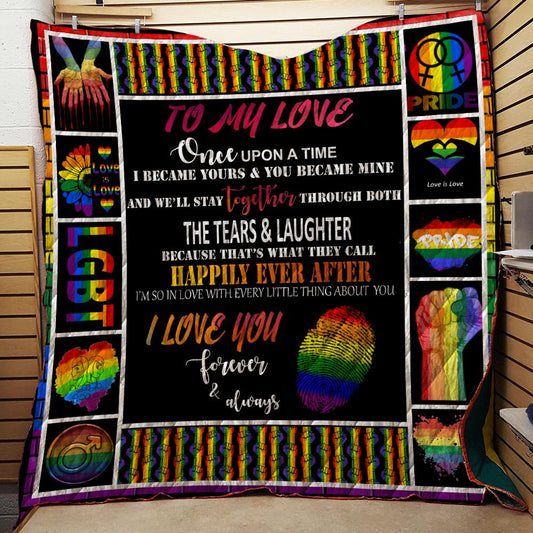 To My Love Once Upon A Time I Became Yours And You Became Mine 3D Quilt Blanket Queen (203x228CM)