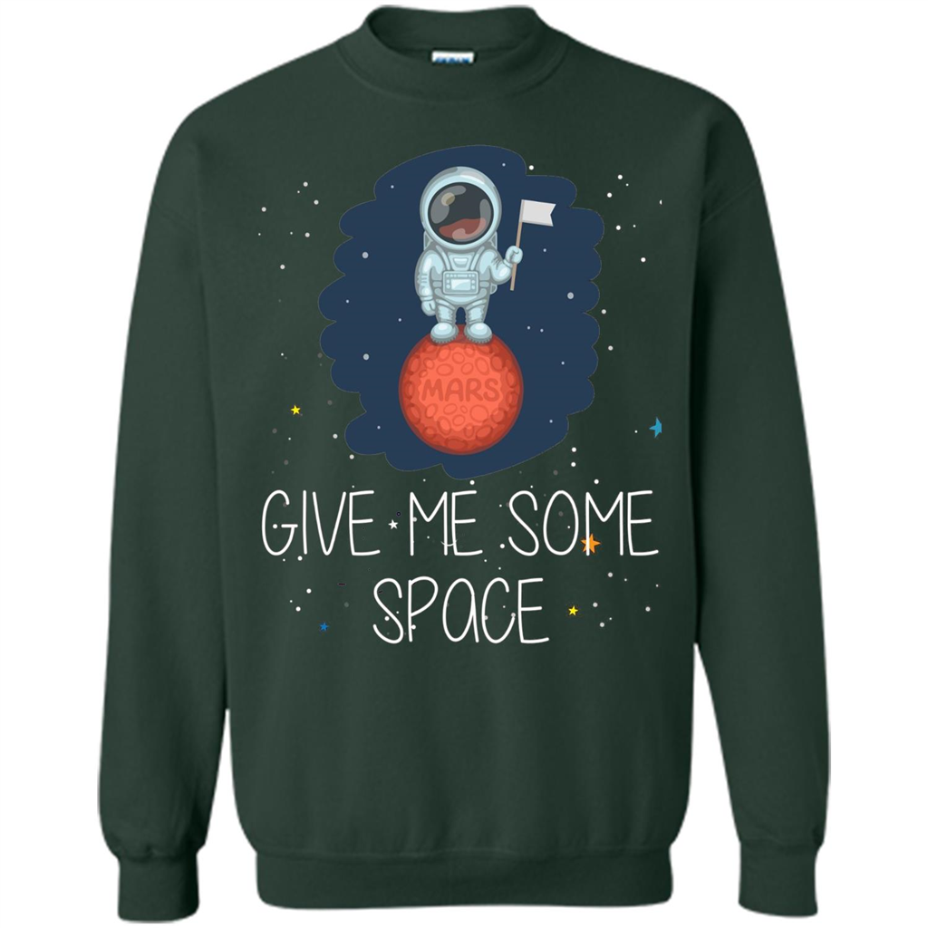 Give Me Some Space Funny Astronaut' Planet T-Shirt Forest Green
