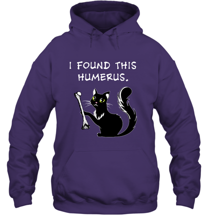 I Found This Humerus Shirt Hoodie Hoodie Purple
