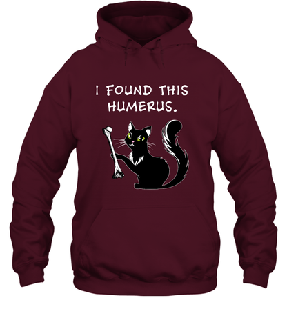 I Found This Humerus Shirt Hoodie Hoodie Maroon