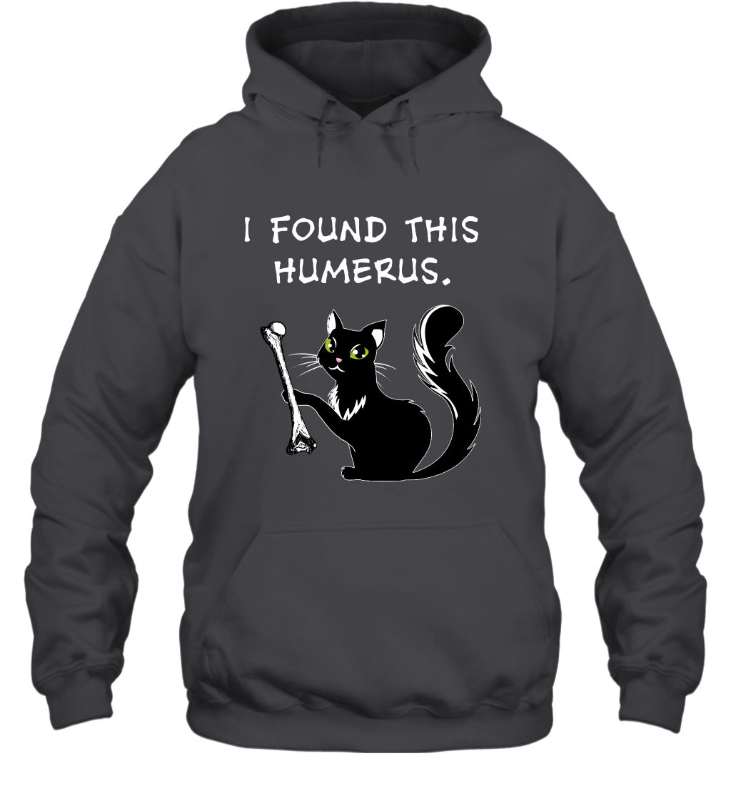 I Found This Humerus Shirt Hoodie Hoodie Dark Heather