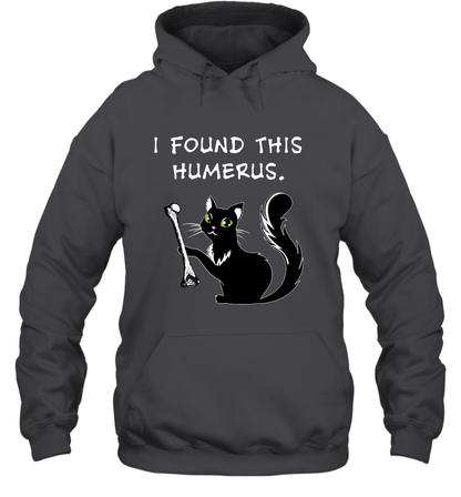 I Found This Humerus Shirt Hoodie Hoodie Dark Heather