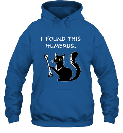 I Found This Humerus Shirt Hoodie Hoodie Royal