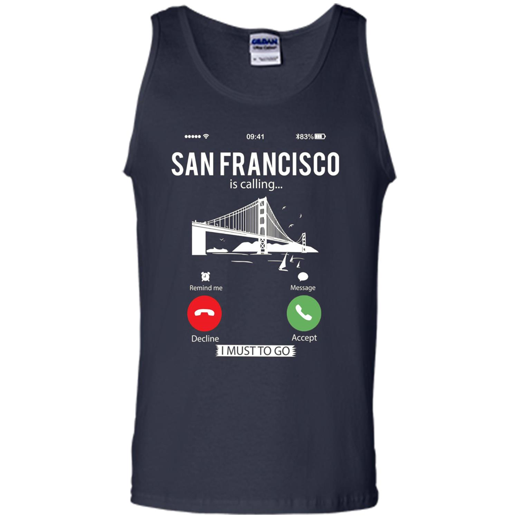 Traveling T-shirt San Francisco Is Calling I Must Go To T-Shirt Navy