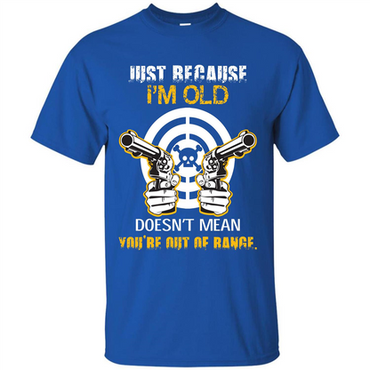Old Man T-shirt Just Because I’m Old Doesn’t Mean T-shirt Royal