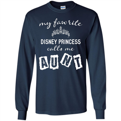 Disney Aunt T-shirt My Favorite Disney Princess Calls Me Aunt Navy