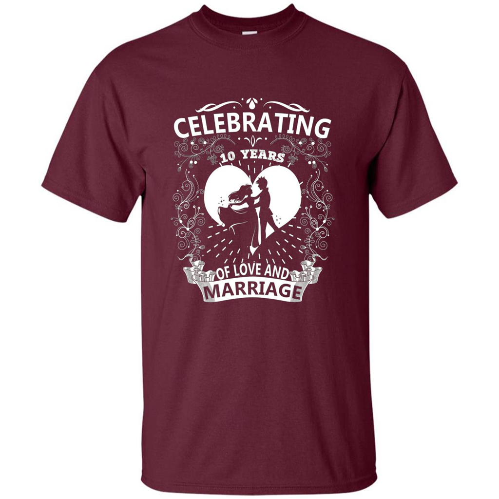 Celebrating 10 Years Wedding Anniversary Tshirt Maroon