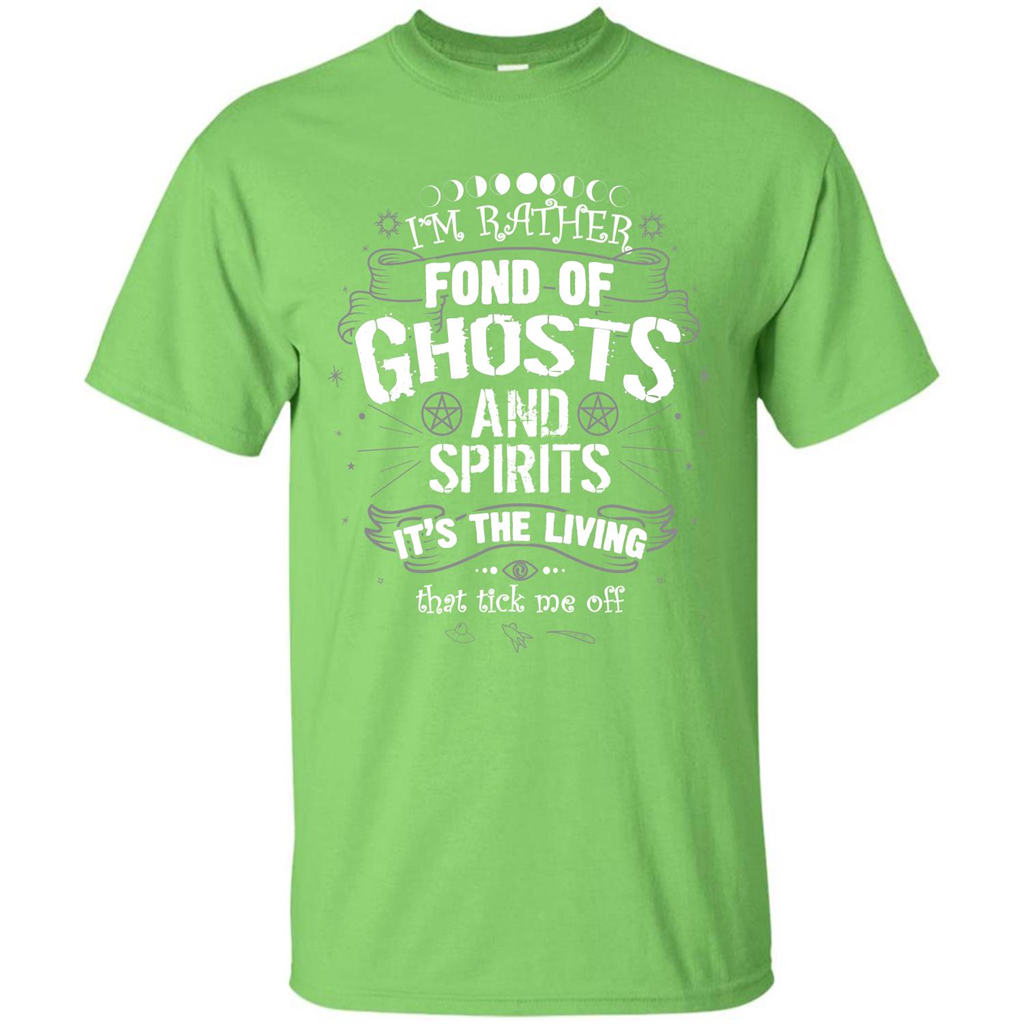 I'm Rather Fond Of Ghosts And Spirits T-shirt Lime