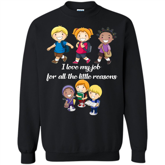 I Love My Job For All The Little Reasons T-shirt Teacher T-Shirt Black