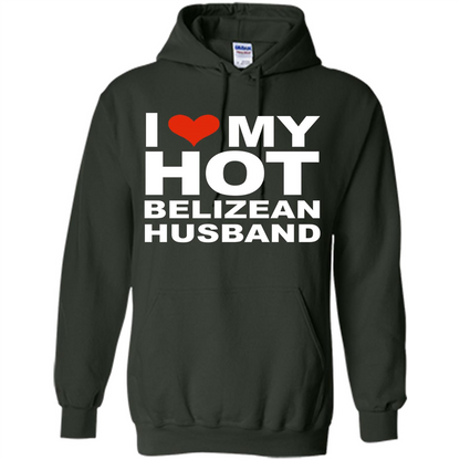 I Love My Hot Belizean Husband T-shirt Wife Marriage Belize Forest Green