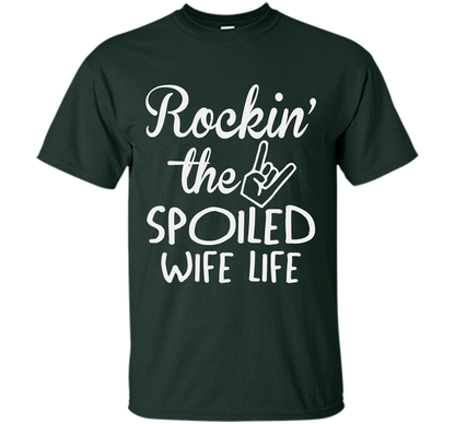 Rockin The Spoiled Girlfriend Life T-shirt Forest Green