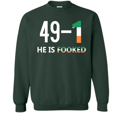 He Is Fooked shirt 49 and 1 cool shirt